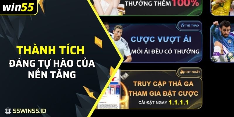 Những thành tích đáng tự hào của nền tảng cá cược