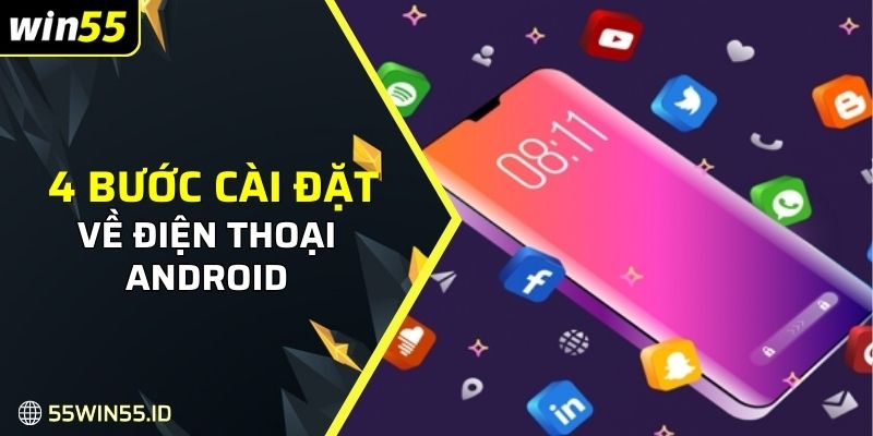 4 bước cài đặt cực nhanh về điện thoại Android