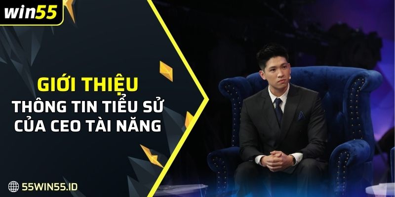 Giới thiệu thông tin tiểu sử của CEO Hoàng Gia Bảo tài năng